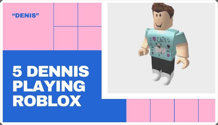 dennis playing roblox