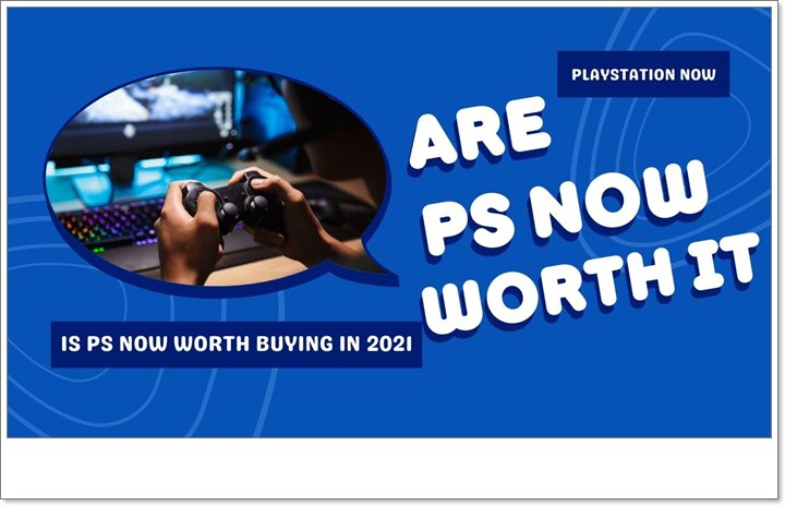 is ps now worth it
