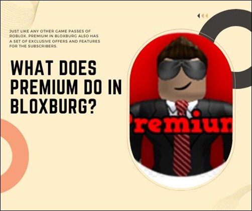 What does Premium do in Bloxburg?