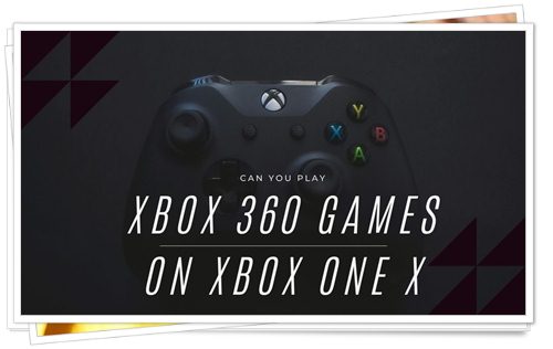 can you play xbox 360 games on xbox one x