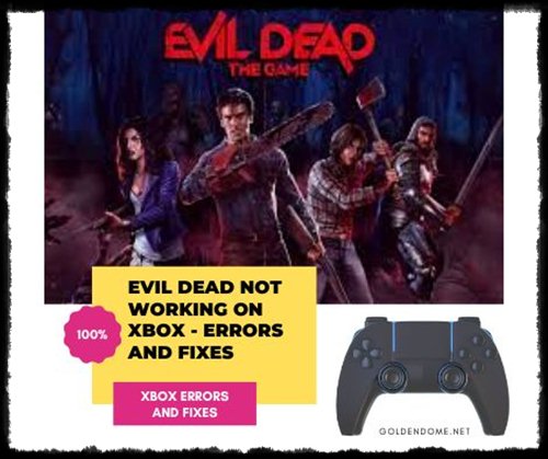 Evil Dead Not Working on Xbox  Errors and Fixes