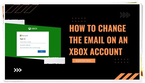 How to Change the Email on an Xbox Account