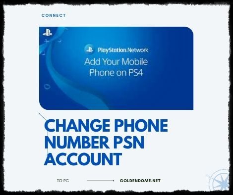 change phone number PSN account