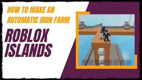 How to make an automatic Iron Farm in Roblox Islands